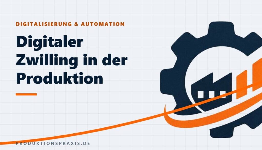 Platzhalterbild Digitaler Zwilling in der Produktion