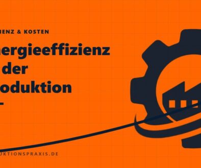 Platzhalterbild Energieeffizienz in der Produktion