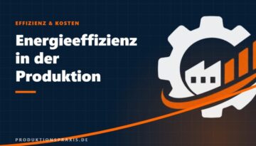 Platzhalterbild Energieeffizienz in der Produktion