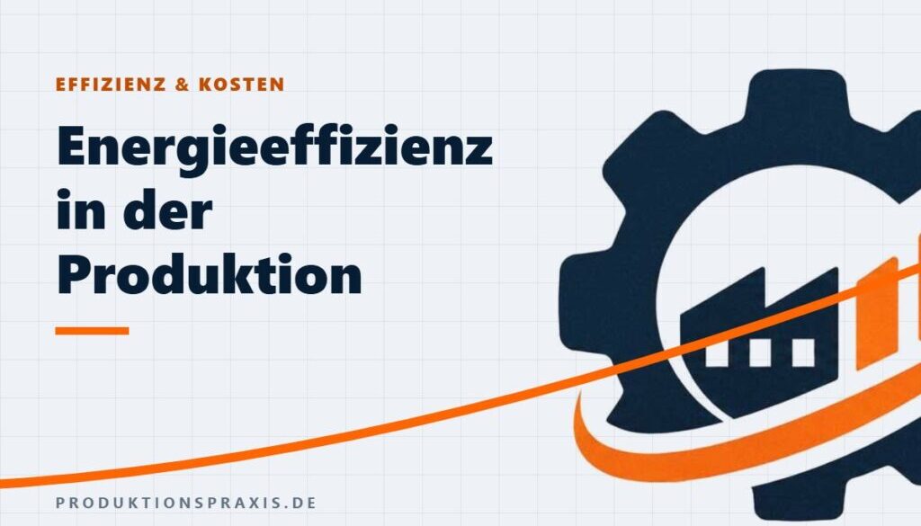 Platzhalterbild Energieeffizienz in der Produktion