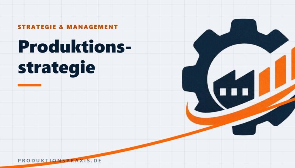 Platzhalterbild Produktionsstrategie