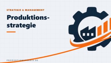 Platzhalterbild Produktionsstrategie
