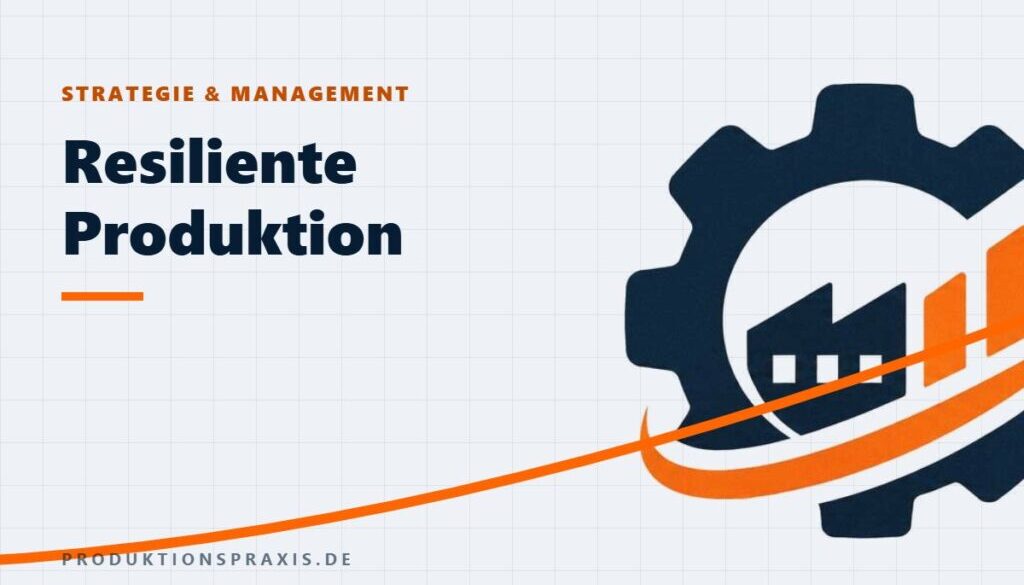 Platzhalterbild Resiliente Produktion