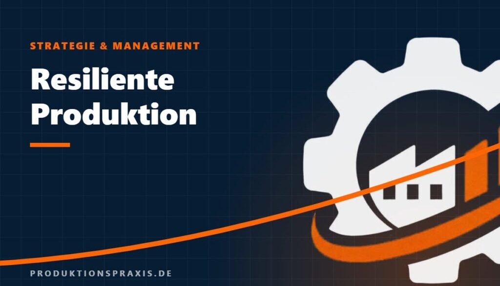 Platzhalterbild Resiliente Produktion