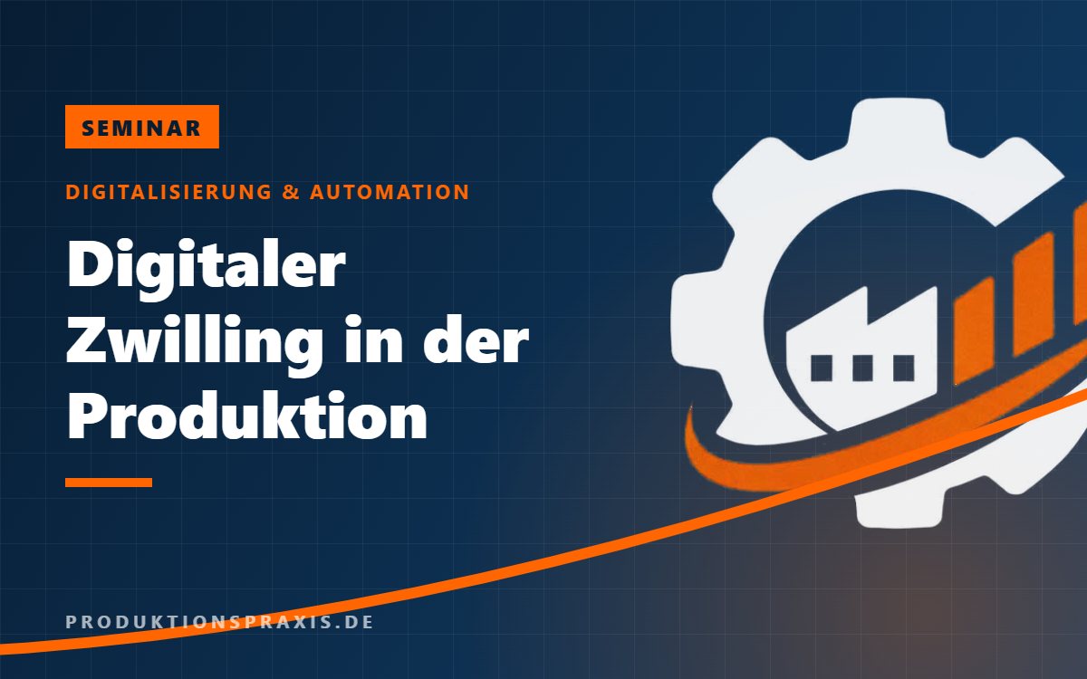 Platzhalter – Seminar Digitaler Zwilling in der Produktion
