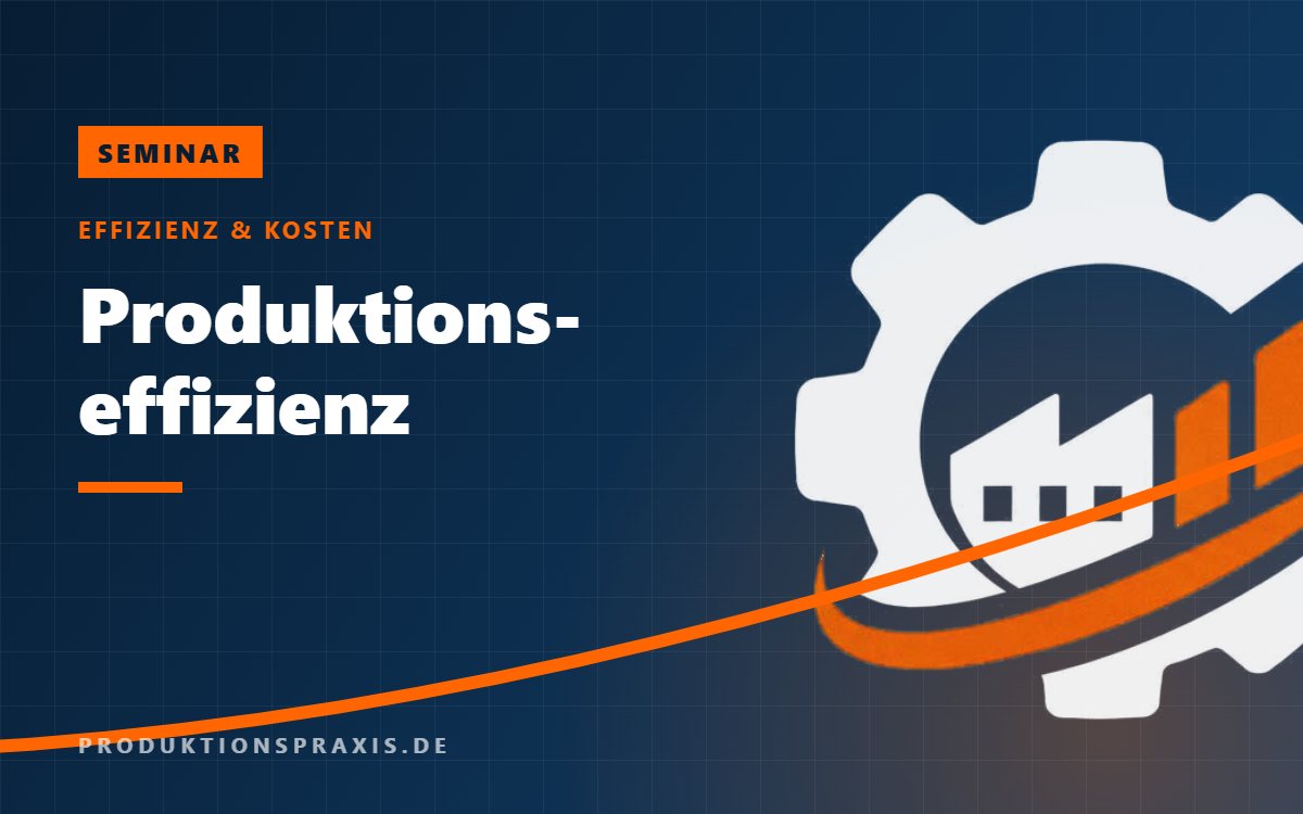 Platzhalter – Seminar Produktionseffizienz