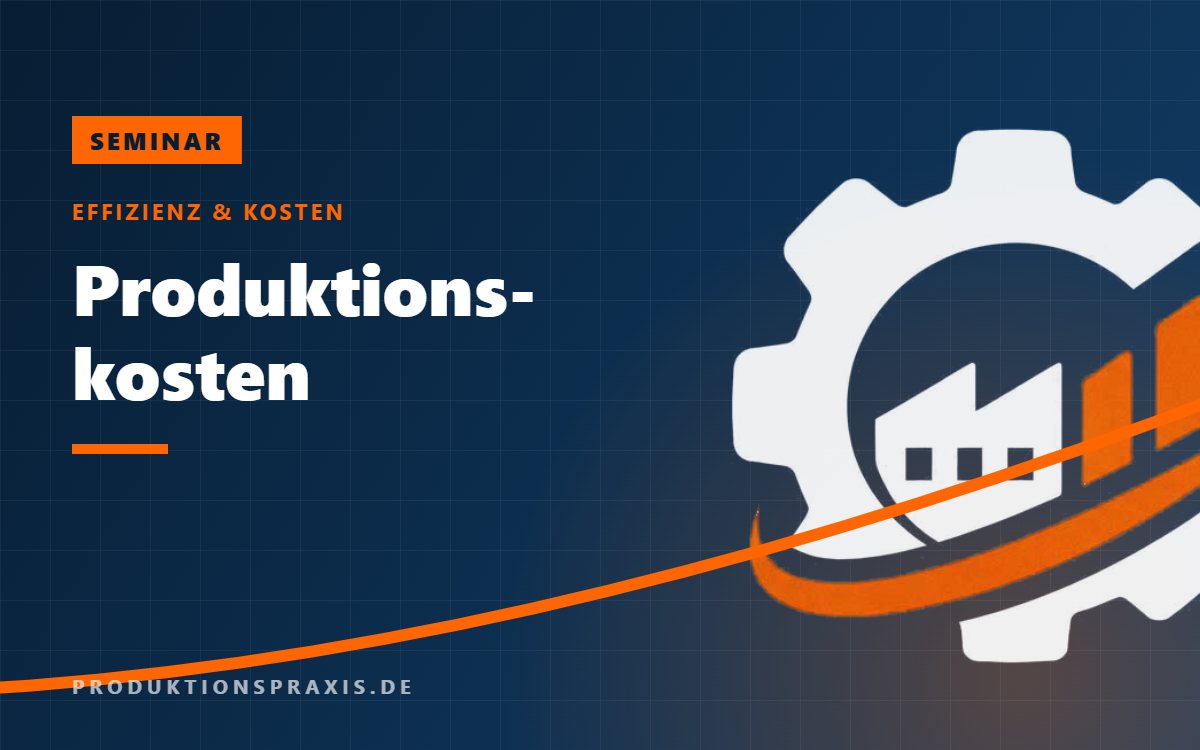 Platzhalter – Seminar Produktionskosten