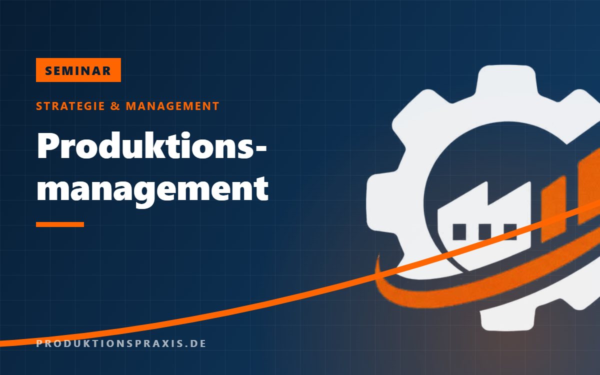 Platzhalter – Seminar Produktionsmanagement